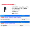 thumbnail image 2 of Multi Rib Belt - Compatible with 2009 - 2010 Toyota Matrix 1.8L 4-Cylinder, 2 of 2