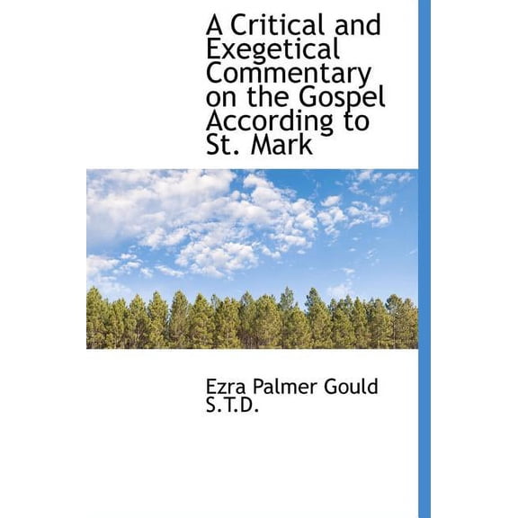 A Critical and Exegetical Commentary on the Gospel According to St. Mark (Hardcover)