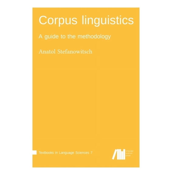 Corpus linguistics (Hardcover) by Anatol Stefanowitsch