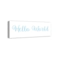 thumbnail image 2 of Creative Products Hello World 12x36 Canvas Wall Art, 2 of 5