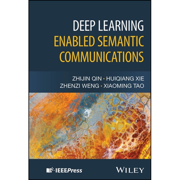 Deep Learning Enabled Semantic Communications, (Hardcover)
