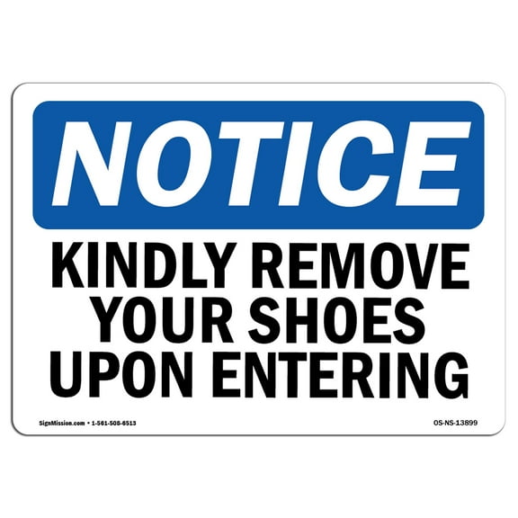 OSHA Notice Sign - Kindly Remove Your Shoes Upon Entering | Plastic Sign | Protect Your Business, Work Site, Warehouse & Shop Area | Made in the USA