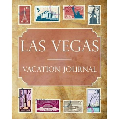 Las Vegas Vacation Journal : Blank Lined Las Vegas Travel Journal/Notebook/Diary Gift Idea for People Who Love to