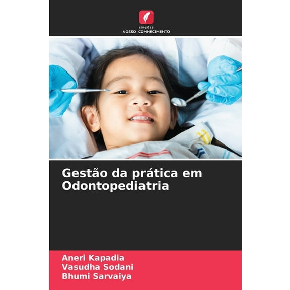 GestÃ£o da prÃ¡tica em Odontopediatria, (Paperback)