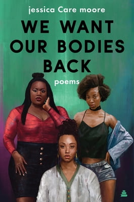 Pre-Owned We Want Our Bodies Back: Poems (Paperback) 0062955284 9780062955289