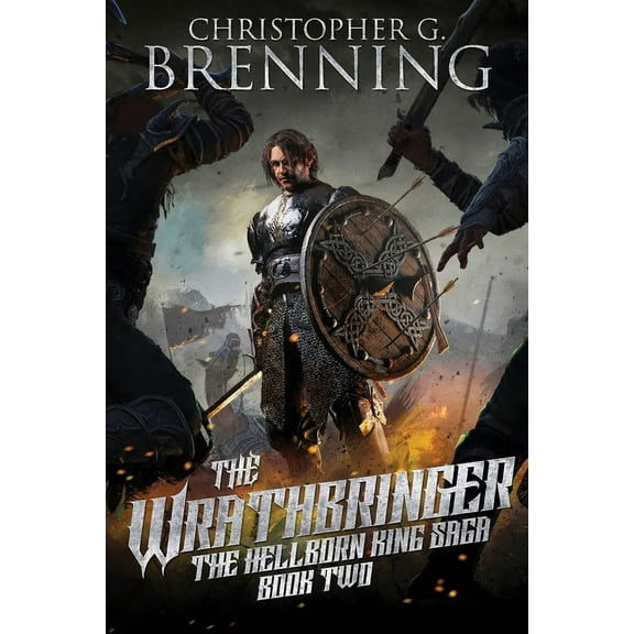 The Hellborn King Saga The Wrathbringer, (Paperback)