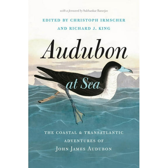 Audubon at Sea: The Coastal and Transatlantic Adventures of John James Audubon, (Hardcover)