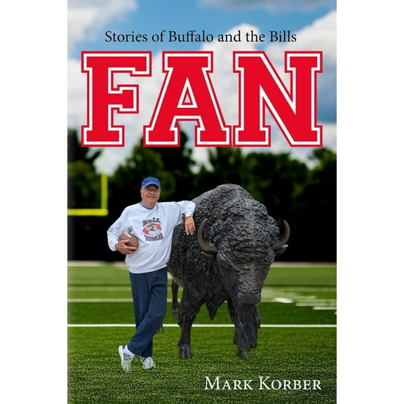 Fan: Stories of Buffalo and the Bills, (Paperback)