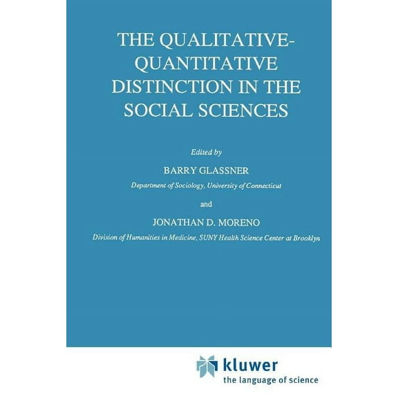 Boston Studies in the Philosophy and His The Qualitative-Quantitative Distinction in the Social Sciences, Book 112, (Paperback)
