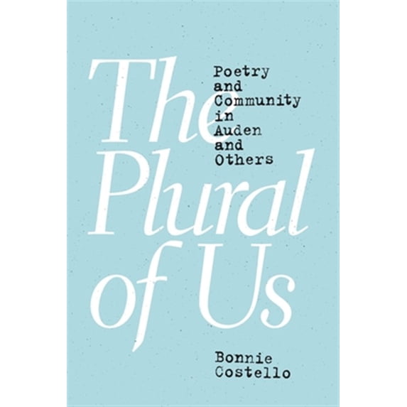 Pre-Owned The Plural of Us: Poetry and Community in Auden and Others, (Paperback)