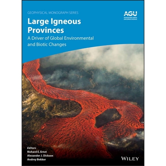 Geophysical Monograph Large Igneous Provinces: A Driver of Global Environmental and Biotic Changes, Book 255, (Hardcover)