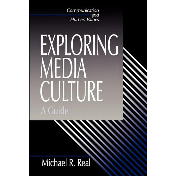 Communication and Human Values Exploring Media Culture: A Guide, Book 22, (Paperback)