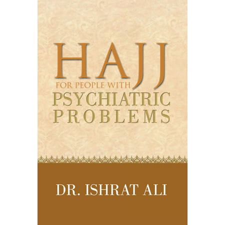 Hajj for People with Psychiatric Problems - eBook (Best Abaya For Hajj)