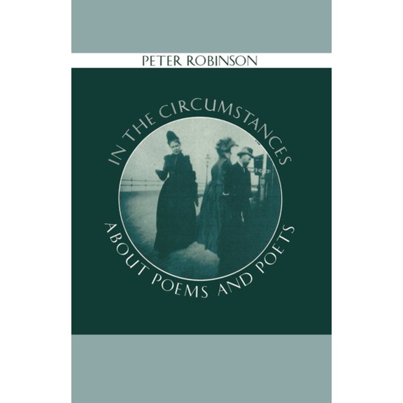 In the Circumstances: About Poems and Poets, (Hardcover)