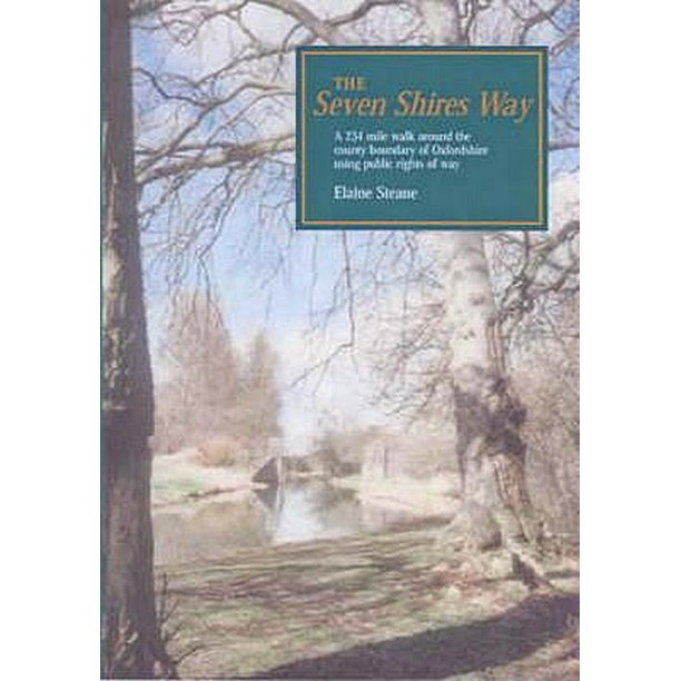 Oxfordshire Public Rights Of Way The Seven Shires Way: A 234 Mile Walk Around The County Boundary Of  Oxfordshire Using Public Rights Of Way (Walkabout) (Paperback) - Walmart.com
