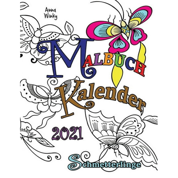 Malbuch Kalender 2021 Schmetterlinge, (Paperback)