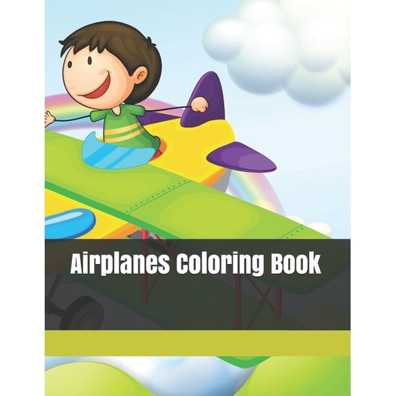 Airplanes Coloring Book: Amazing Coloring Books for Kids (ages 5-14) with 43 pages Beautiful books . (Paperback)