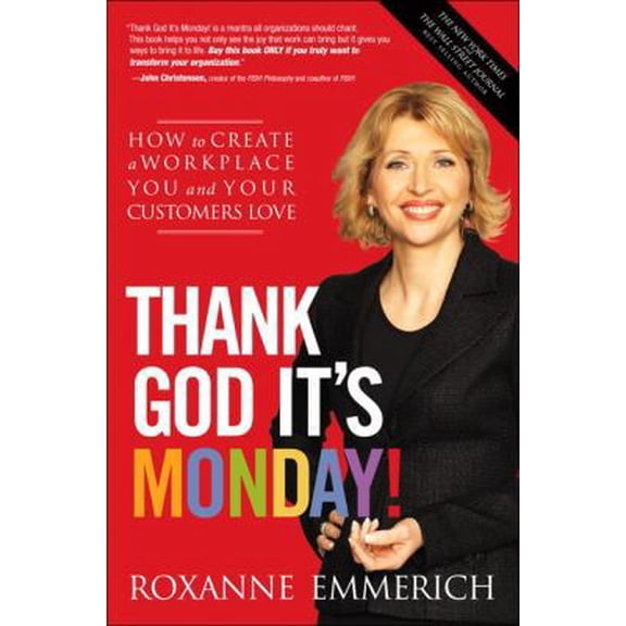 Pre-Owned Thank God It's Monday!: How to Create a Workplace You and Your Customers Love (Hardcover) 0138158053 9780138158057