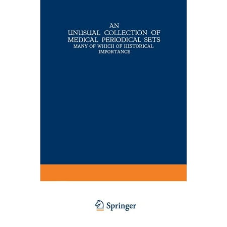 An Unusual Collection of Medical Periodical Sets : Many of Which of Historical Importance (Paperback)