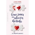 thumbnail image 1 of COMO SANAR UNA RELACION DAÑANDA (O) DEJARLA PASAR) EDICIONES OBELISCO, 1 of 2