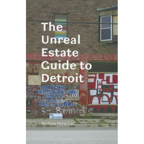 The Unreal Estate Guide to Detroit, (Paperback)