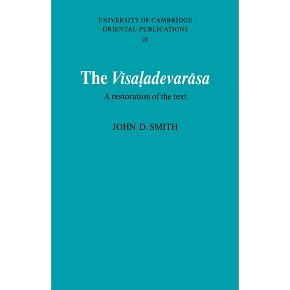 University of Cambridge Oriental Publica The Vīsaladevarāsa, Book 26, (Paperback)