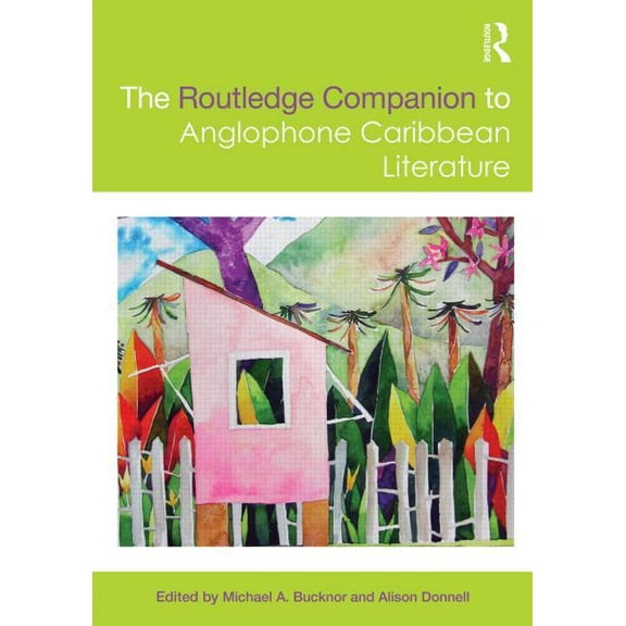 Routledge Literature Companions The Routledge Companion to Anglophone Caribbean Literature, (Paperback)