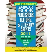 Jeff Herman's Guide to Book Publishers, Editors, and Literary Agents 2011, 21E : Who They Are! What They Want! How to Win Them Over!, Used [Paperback]
