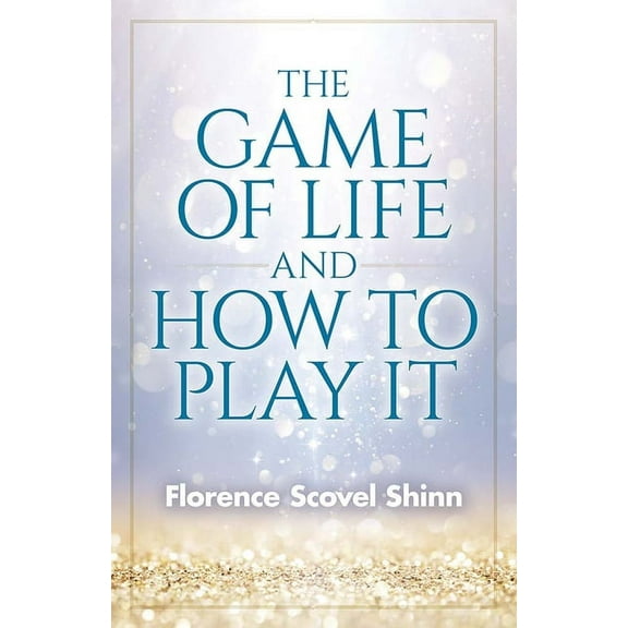 The Game of Life and How to Play It, (Paperback)