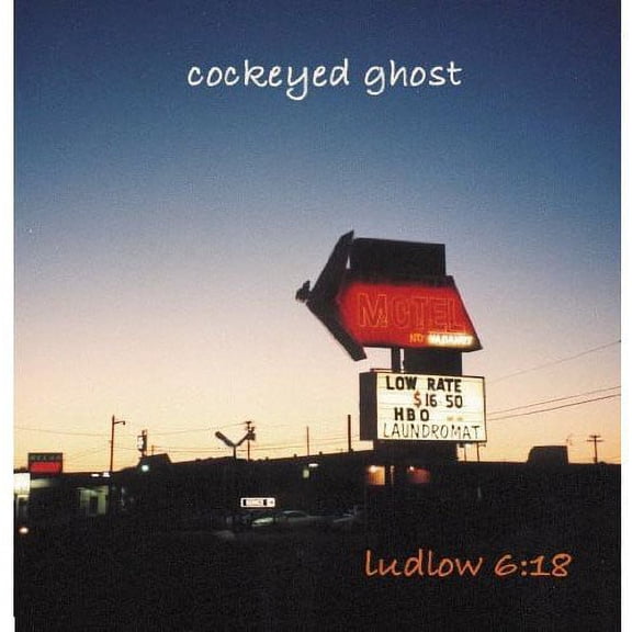Cockeyed Ghost - Ludlow 6:18 - Music & Performance - CD