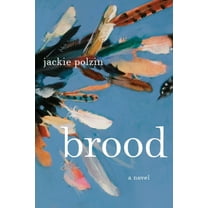 Brood : A Novel (Hardcover)