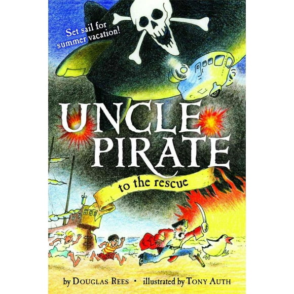 Uncle Pirate to the Rescue By Douglas Rees