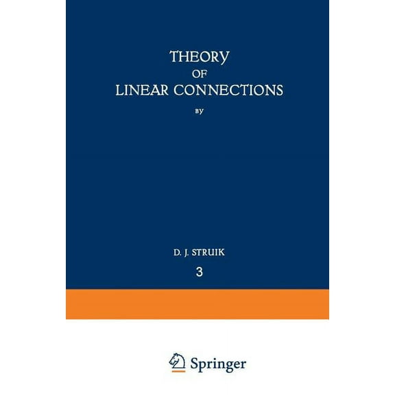 Ergebnisse Der Mathematik Und Ihrer Gren Theory of Linear Connections, Book 3, (Paperback)