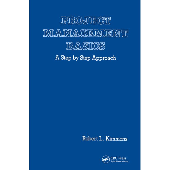 Pre-Owned Project Management Basics: A Step by Step Approach (Hardcover) 0824783913 9780824783914