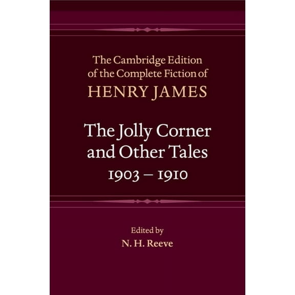 Cambridge Edition of the Complete Fiction of Henry James: The Jolly Corner and Other Tales, 1903-1910 (Paperback)