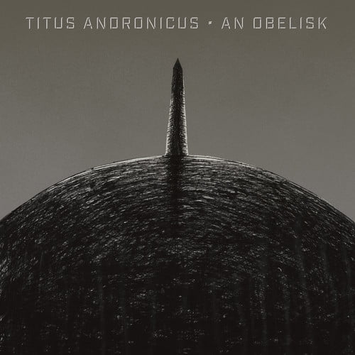 Titus Andronicus - An Obelisk - Music & Performance - CD
