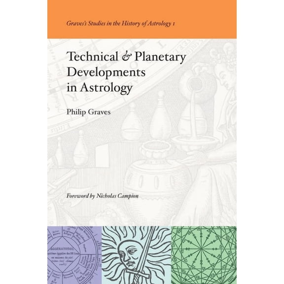 Graves's Studies in the History of  Technical & Planetary Developments in Astrology, Book 1, (Paperback)