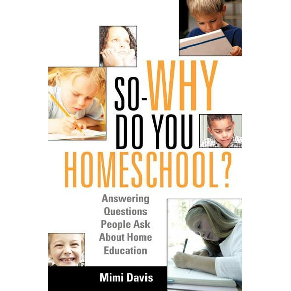 So - Why Do You Homeschool?, (Paperback)
