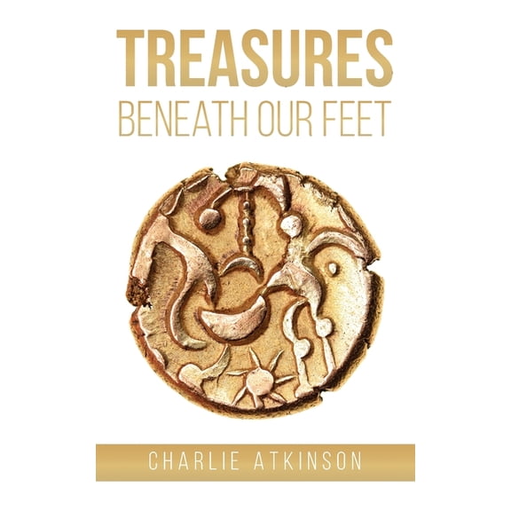 Treasures beneath our Feet, (Paperback)
