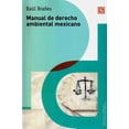 thumbnail image 1 of MANUAL DE DERECHO AMBIENTAL MEXICANO FONDO DE CULTURA ECONOMICA RAUL BRAÑES, 1 of 1