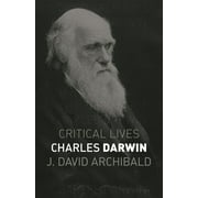 Critical Lives: Charles Darwin (Paperback)