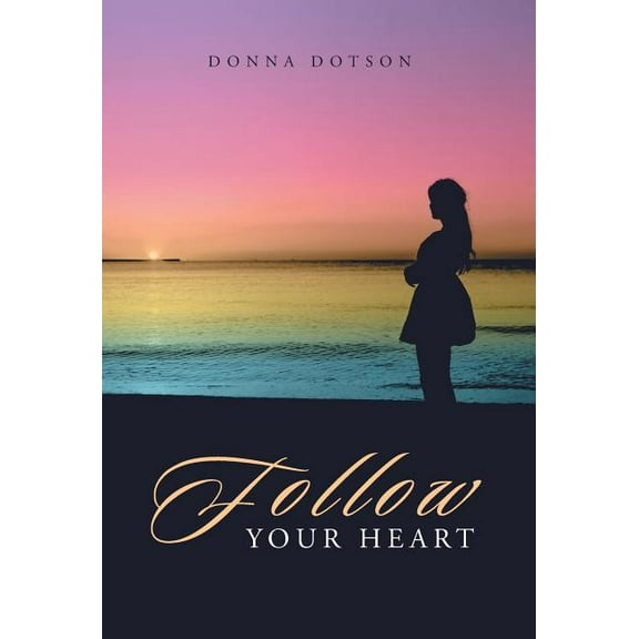 Follow Your Heart (Hardcover)