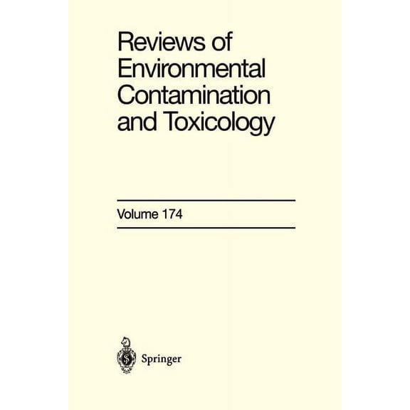 Reviews of Environmental Contamination a Reviews of Environmental Contamination and Toxicology: Continuation of Residue Reviews, Book 174, (Paperback)