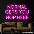 thumbnail image 2 of Craftnamesign Normal Gets You Nowhere Neon Sign for Bedroom Bar Club Wall Decor, 2 of 4