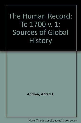 Pre-Owned The Human Record: Sources of Global History, Vol. 1: To 1700 ...