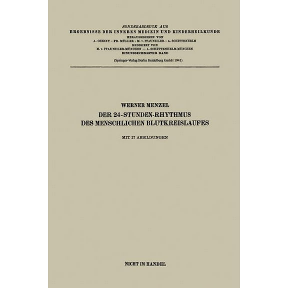 Ergebnisse Der Inneren Medizin Und Kinde Der 24-Stunden-Rhythmus Des Menschlichen Blutkreislaufes, (Paperback)