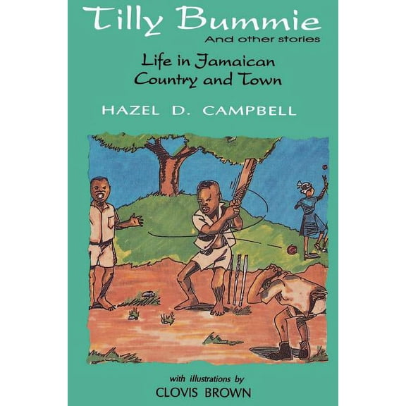 Tilly Bummie and Other Stories: Life in Jamaican Country and Town (Paperback)