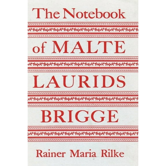 The Notebook of Malte Laurids Brigge, (Paperback)