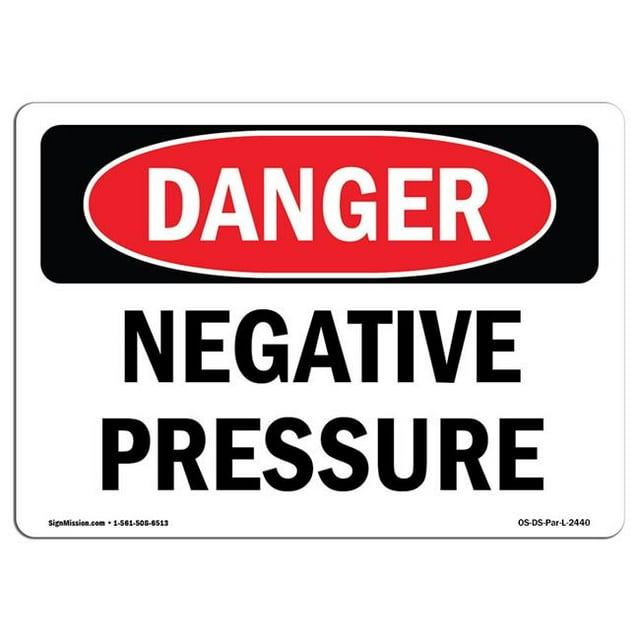 SignMission OS-DS-A-1218-L-2440 12 x 18 in. OSHA Danger Sign - Negative Pressure