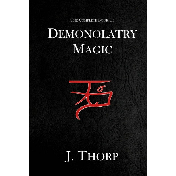The Complete Book of Demonolatry Magic (Paperback)